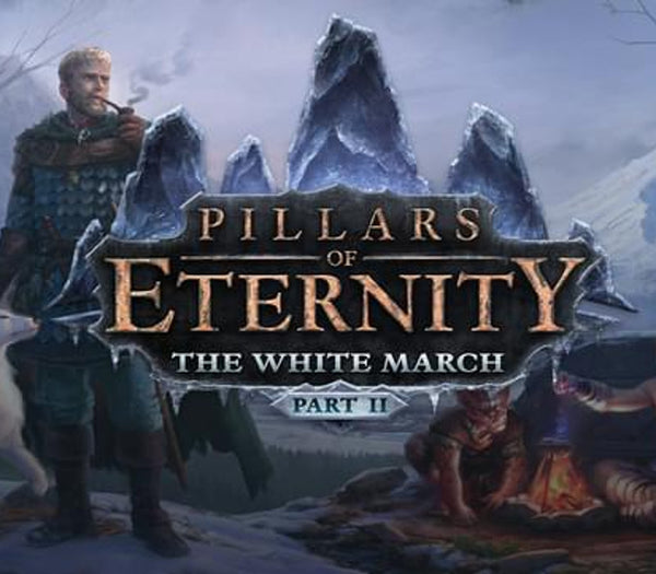 Pillars of Eternity - The White March Part II DLC
